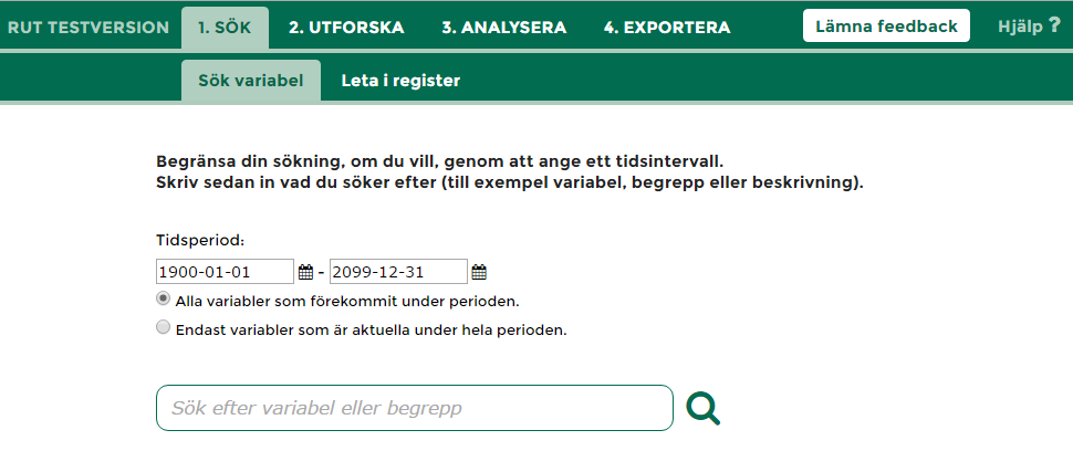 SÖK Under fliken Sök finns två olika sökfunktioner.