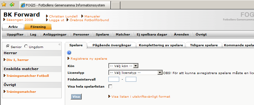 SPELARE: 1. REGISTRERING AV NY SPELARE m.m. I MENYN FÖRENING, SPELARE: Registrering av ny spelare görs: - Under det kalenderår spelare fyller 12 år.