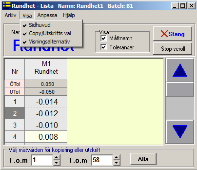 7 Kopiera mätvärden till/från.txt fil Både från den grafiska bilden och den som visar mätvärdena på listform, kan man kopiera till/från en textfil. Figur 14.