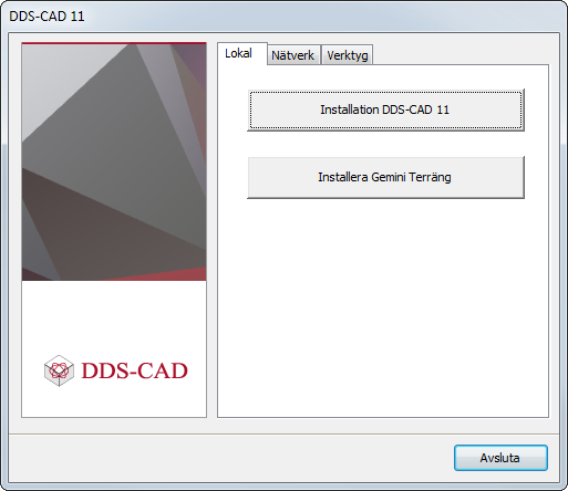 1.1 Lokal installation Denna metod används när DDS-CAD ska installeras på en enskild dator eller för flera datorer i ett nätverk.