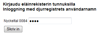 5 (30) Inloggningssida: Du kan logga in i registret med användarkoder som du får av administrationen, eller med dina bankkoder. Skriv in användarnamn och lösenord som du har fått av Evira.