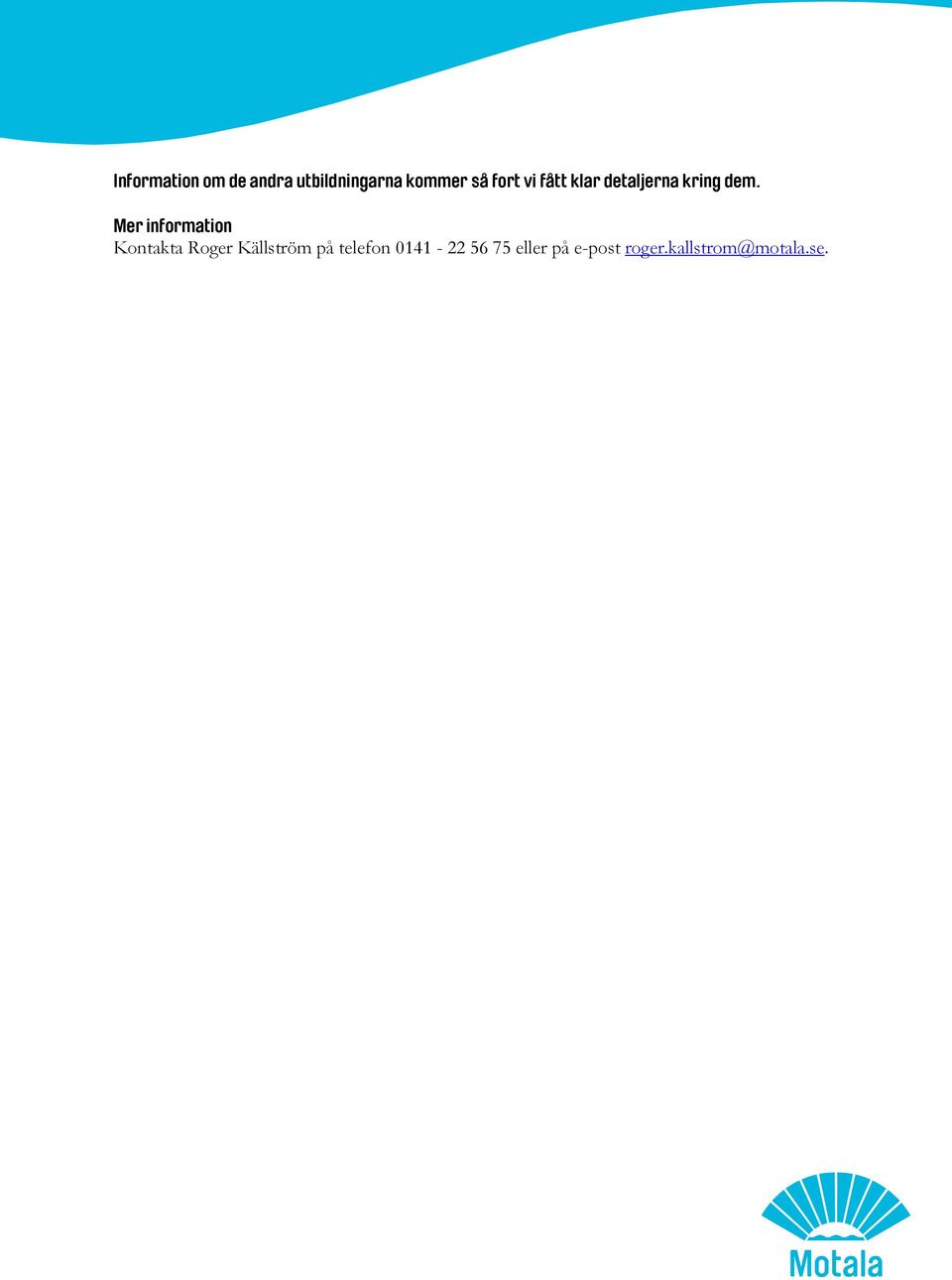 kommer så fort vi