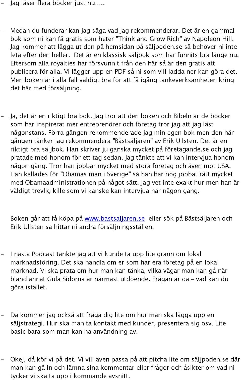 Eftersom alla royalties har försvunnit från den här så är den gratis att publicera för alla. Vi lägger upp en PDF så ni som vill ladda ner kan göra det.