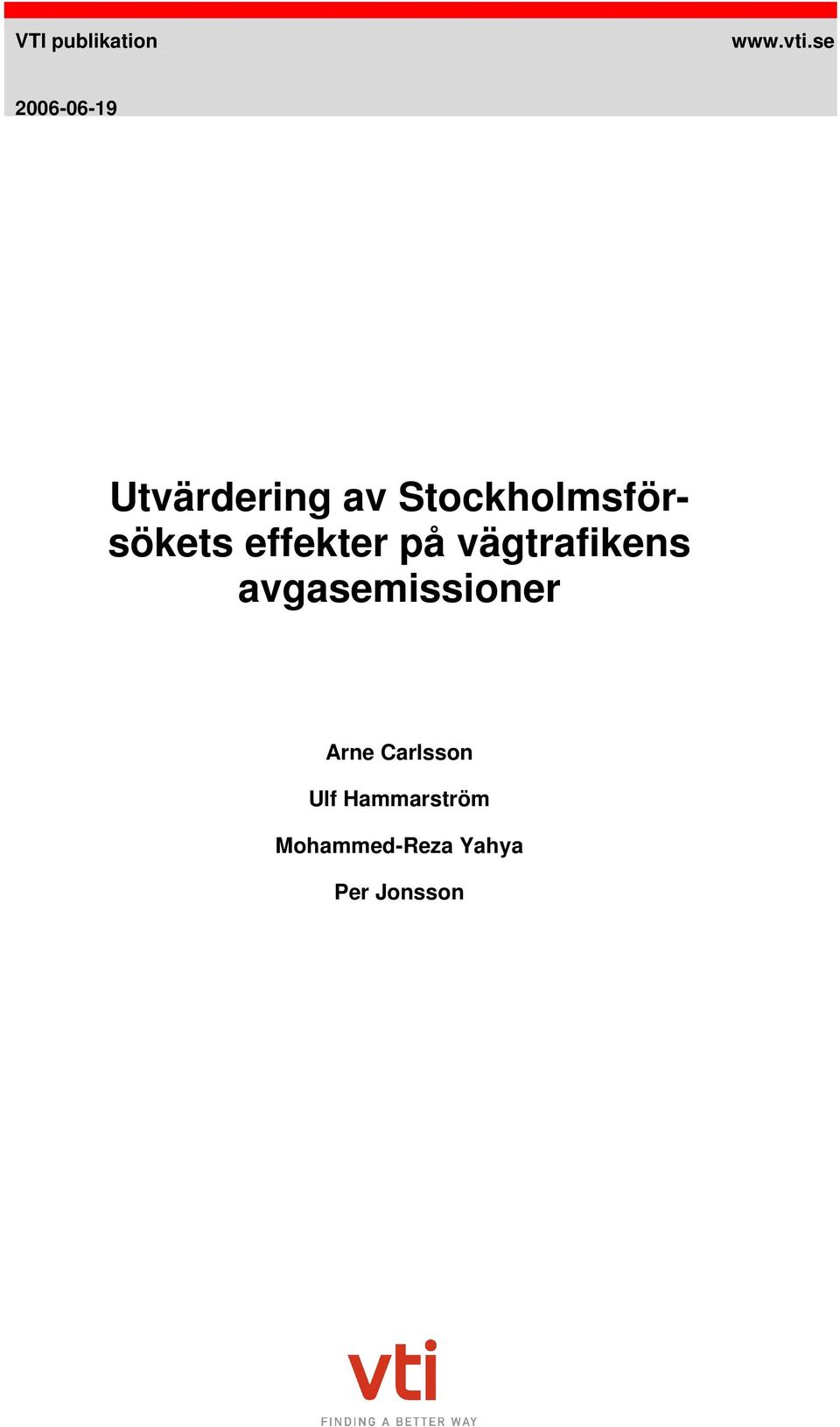 Stockholmsförsökets effekter på