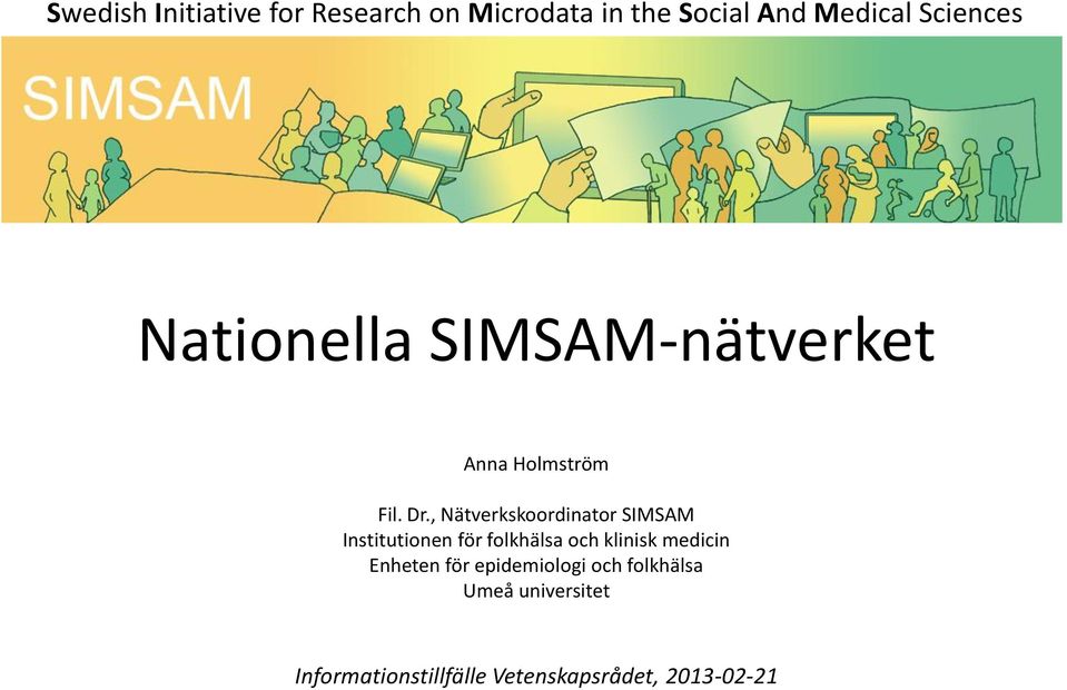 , Nätverkskoordinator SIMSAM Institutionen för folkhälsa och klinisk medicin