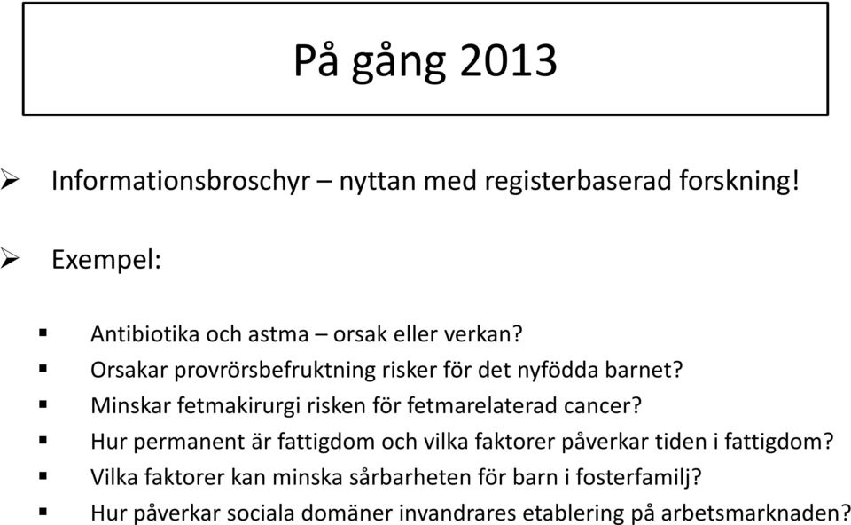 Minskar fetmakirurgi risken för fetmarelaterad cancer?