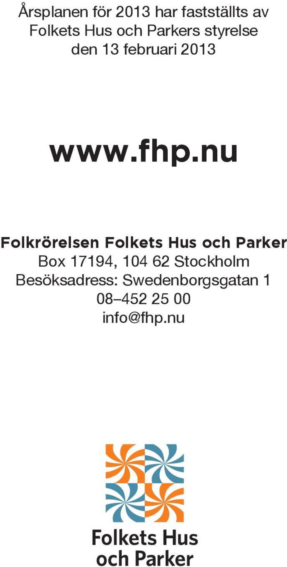 nu Folkrörelsen Folkets Hus och Parker Box 17194, 104 62