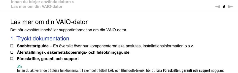 Tryckt dokumentation Snabbstartguide En öve