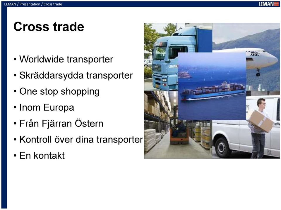 transporter One stop shopping Inom Europa Från