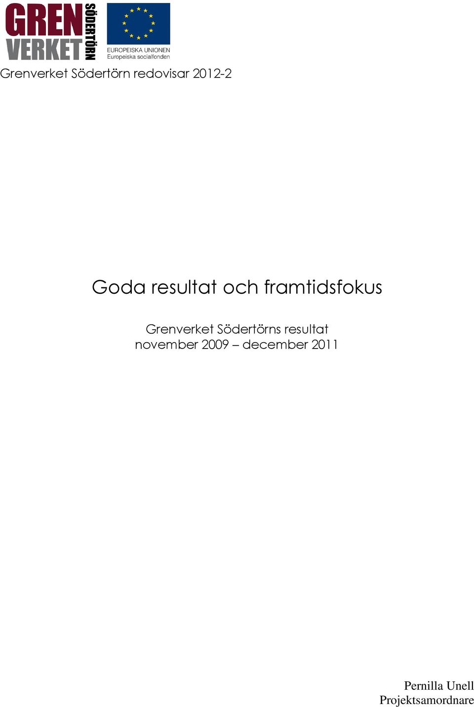 Grenverket Södertörns resultat november