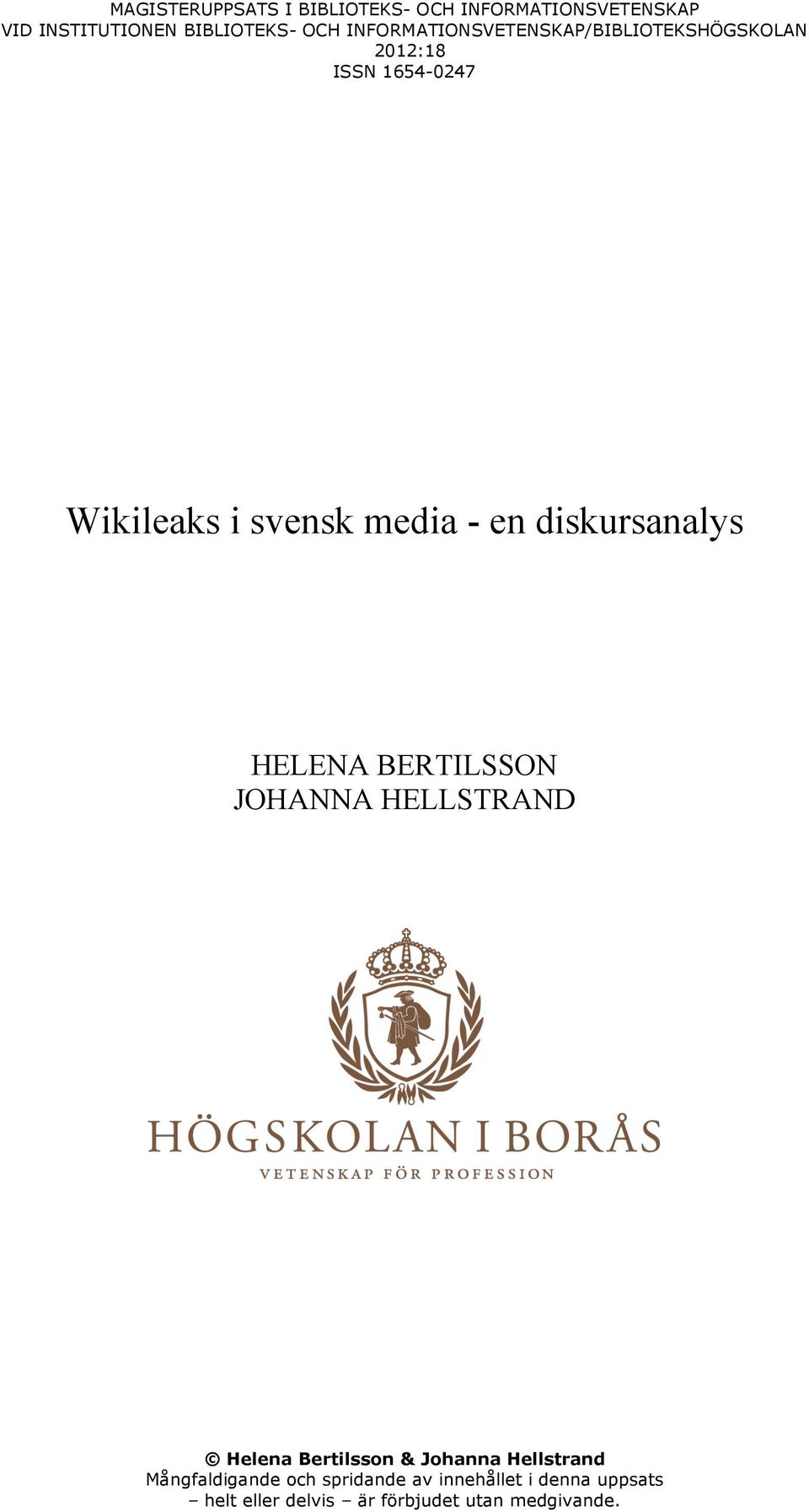 diskursanalys HELENA BERTILSSON JOHANNA HELLSTRAND Helena Bertilsson & Johanna Hellstrand