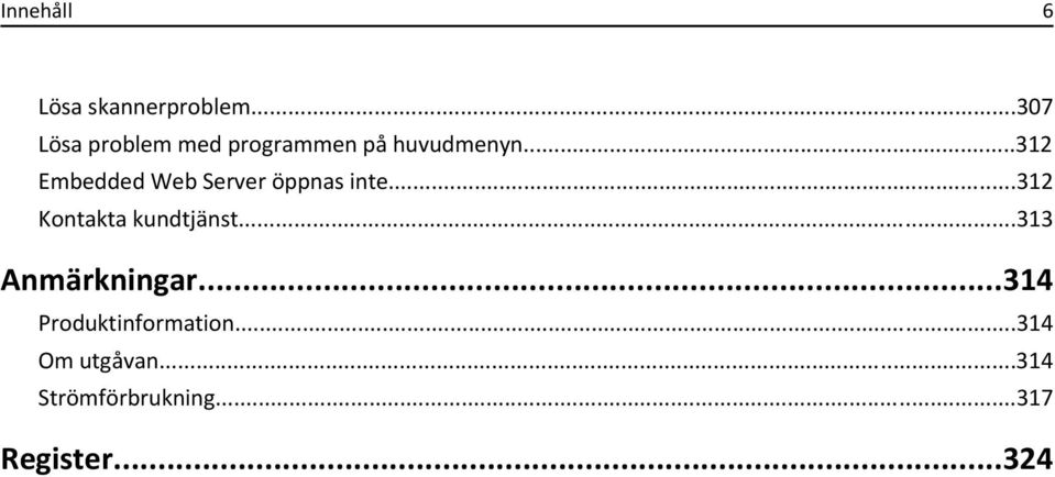 ..312 Embedded Web Server öppnas inte...312 Kontakta kundtjänst.