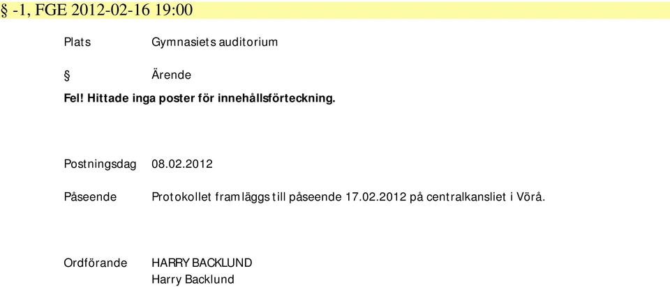 2012 Påseende Protokollet framläggs till påseende 17.02.