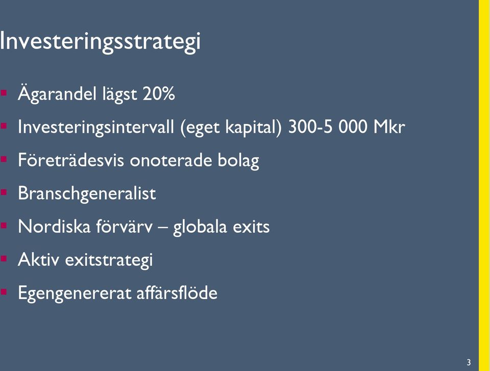 Företrädesvis onoterade bolag Branschgeneralist