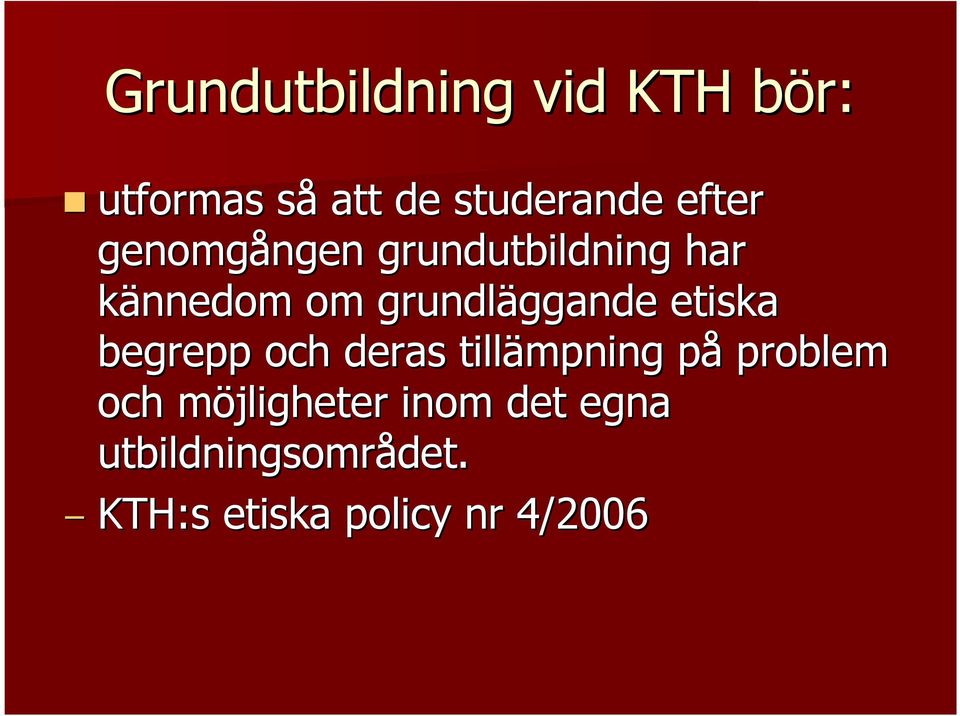 ggande etiska begrepp och deras tillämpning påp problem och