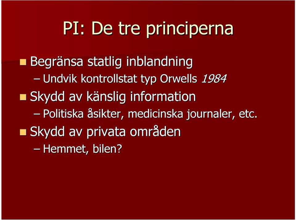 känslig k information Politiska åsikter, medicinska