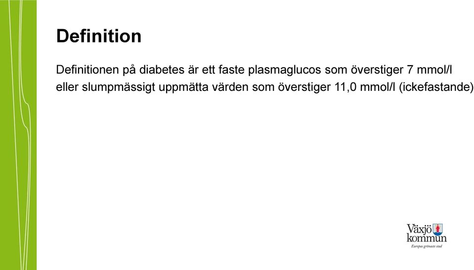 mmol/l eller slumpmässigt uppmätta