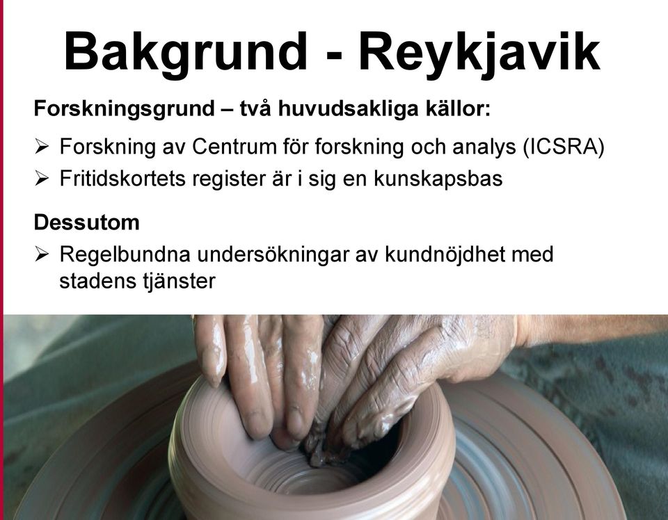 Fritidskortets register är i sig en kunskapsbas Dessutom