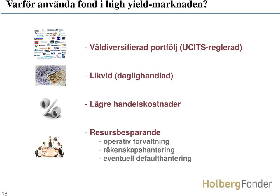 (daglighandlad) - Lägre handelskostnader -