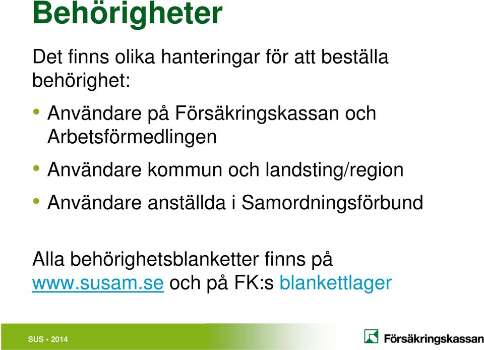 kommun och landsting/region Användare anställda i Samordningsförbund