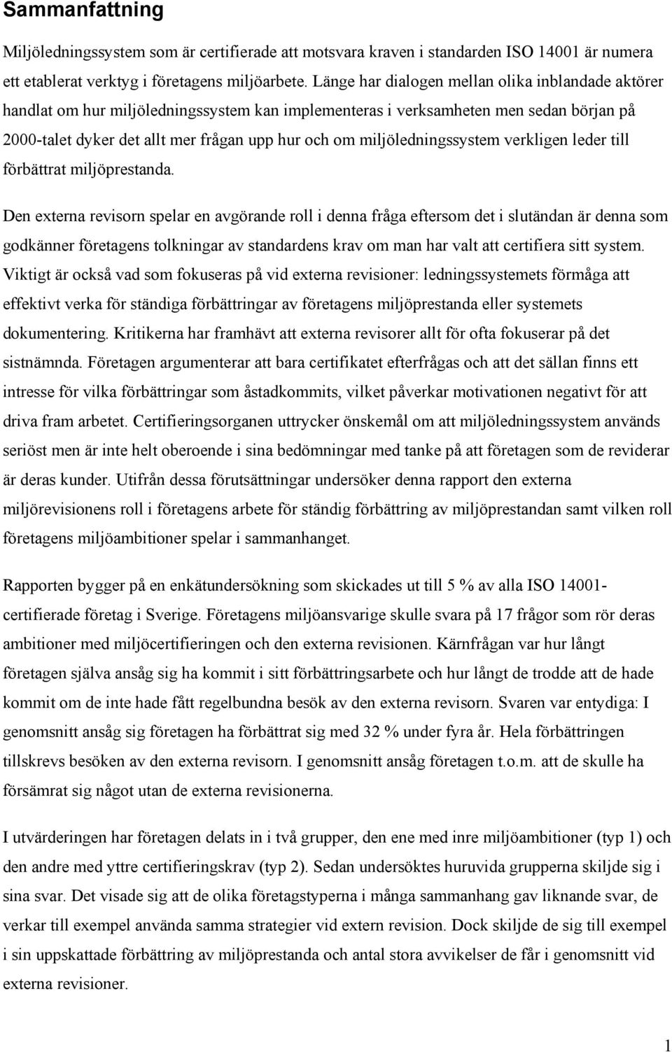 miljöledningssystem verkligen leder till förbättrat miljöprestanda.