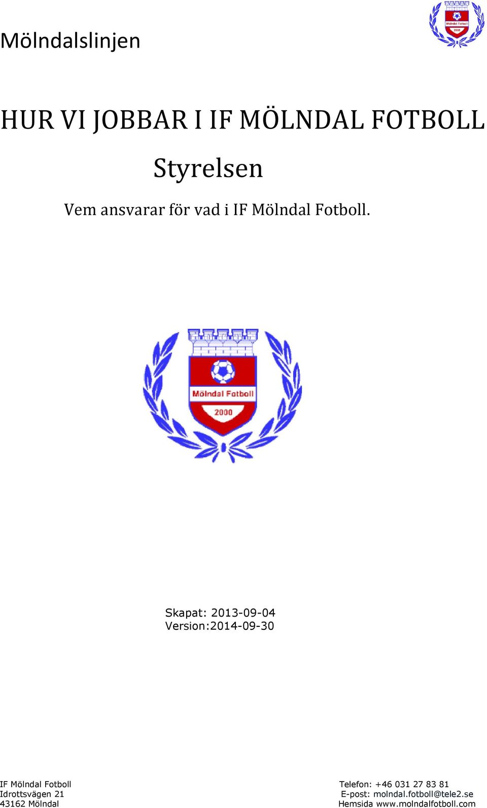 för vad i IF Mölndal Fotboll.