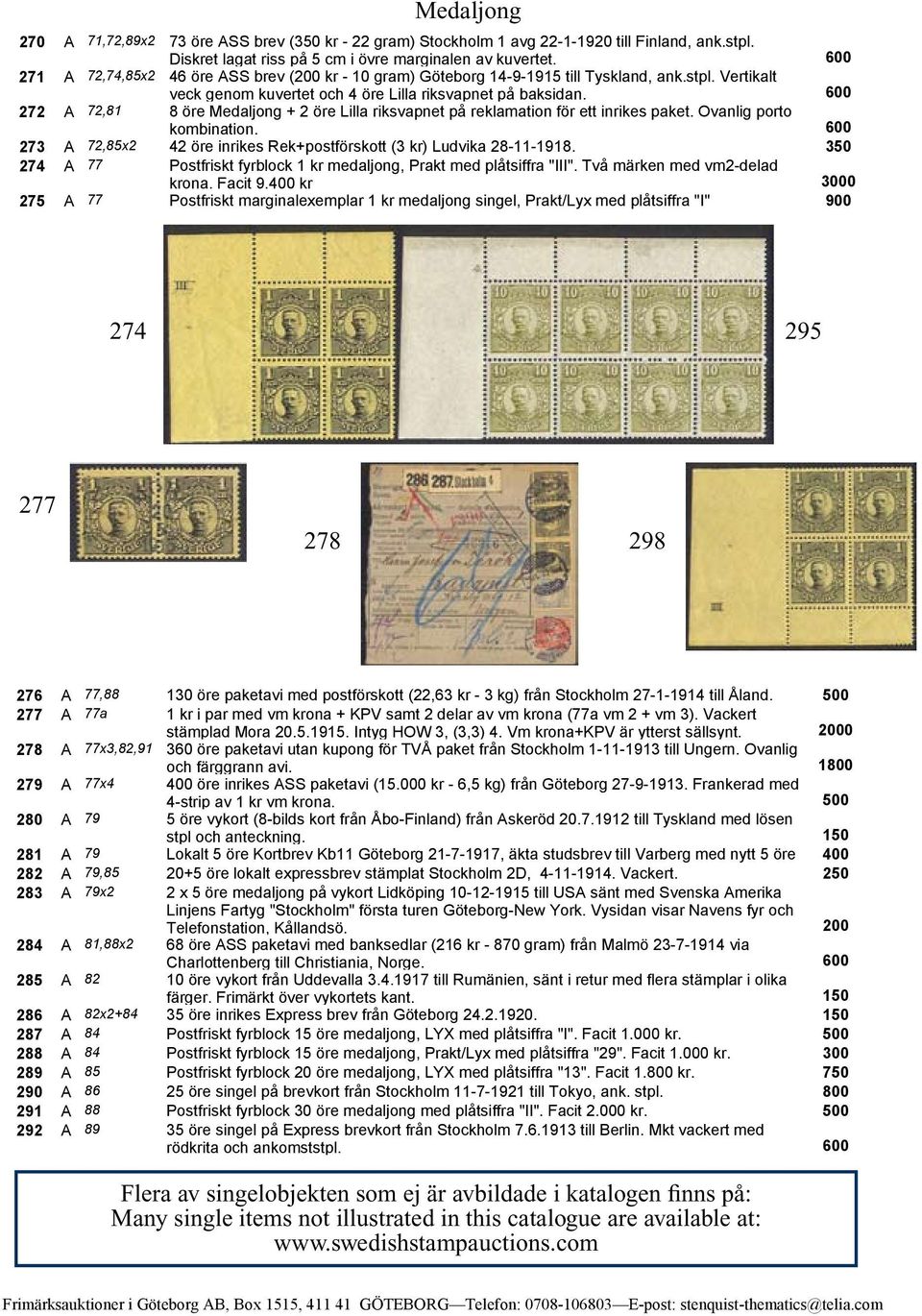 900 Medaljong 269 A 139 Extremt högt felskuret märke Prakt maskinstämplat Göteborg 16.3.1924. 270 A 71,72,89x2 73 öre ASS brev (350 kr - 22 gram) Stockholm örfilateli 1 avg 22-1-1920 inland, ank.stpl.