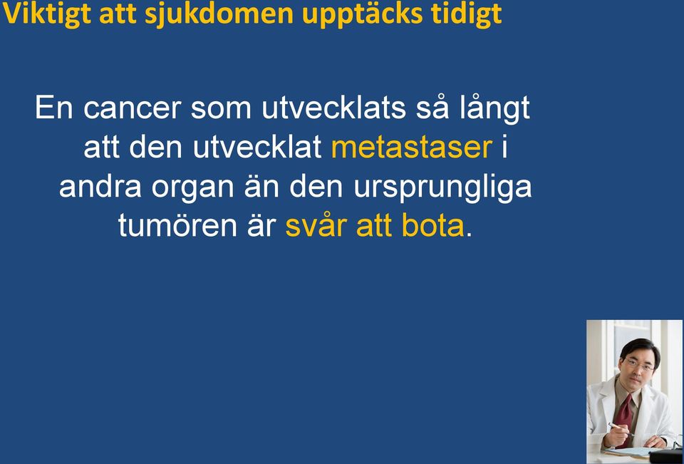 den utvecklat metastaser i andra organ