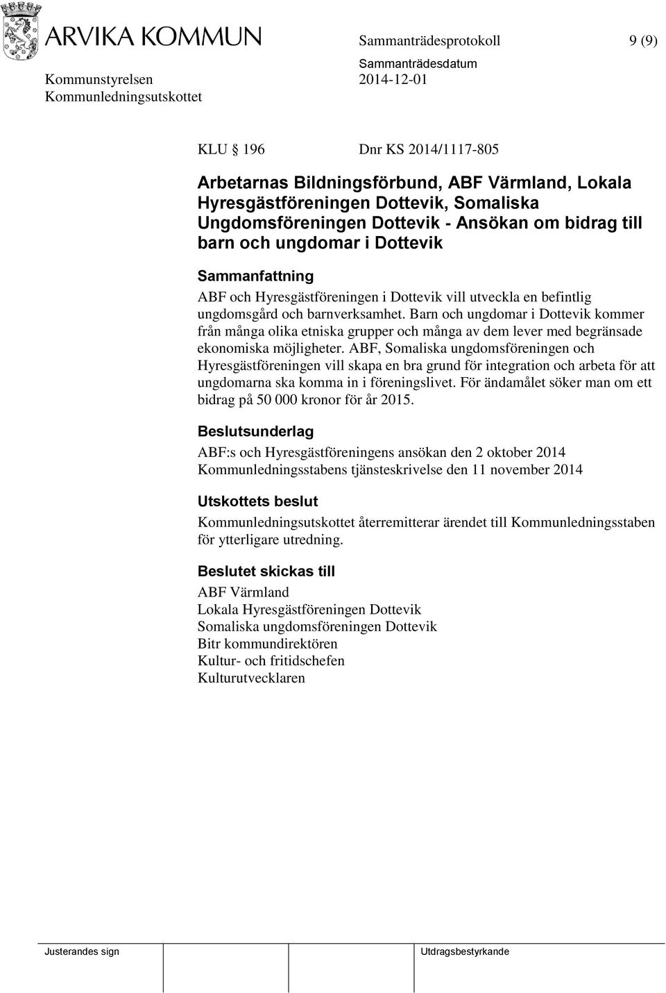 Barn och ungdomar i Dottevik kommer från många olika etniska grupper och många av dem lever med begränsade ekonomiska möjligheter.