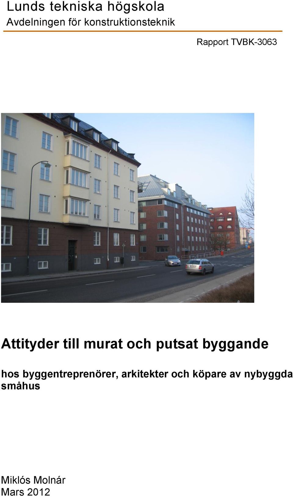 till murat och putsat byggande hos