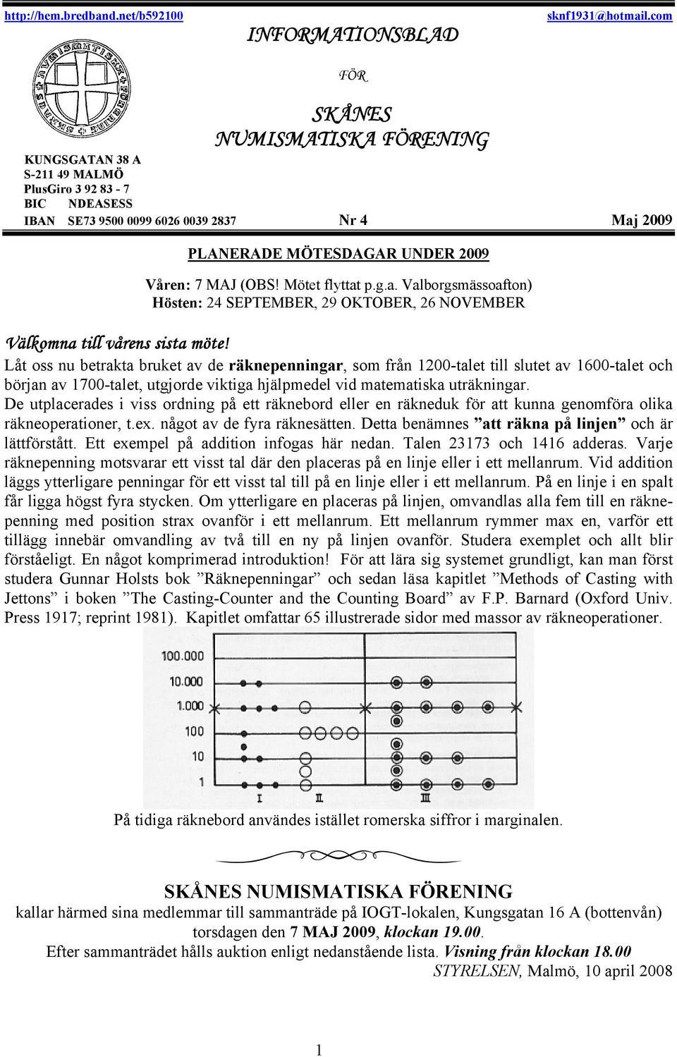 Mötet flyttat p.g.a. Valborgsmässoafton) Hösten: 24 SEPTEMBER, 29 OKTOBER, 26 NOVEMBER Välkomna till vårens sista möte!