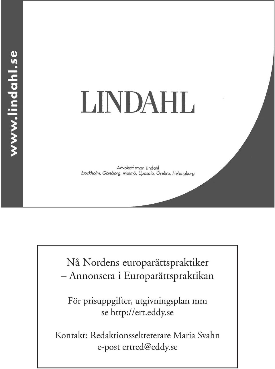 utgivningsplan mm se http://ert.eddy.