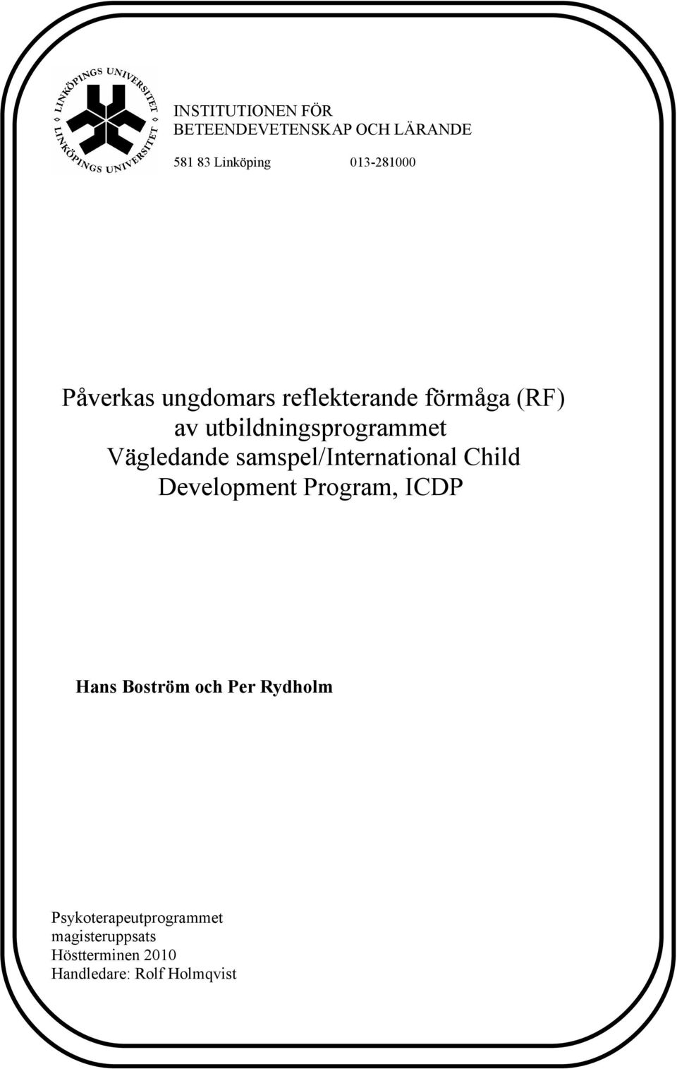 samspel/international Child Development Program, ICDP Hans Boström och Per
