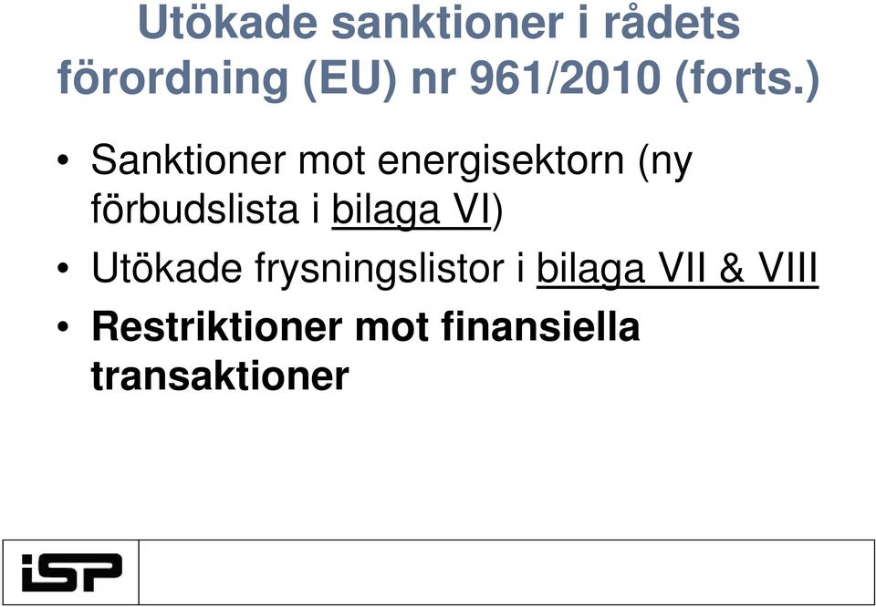 ) Sanktioner mot energisektorn (ny förbudslista i