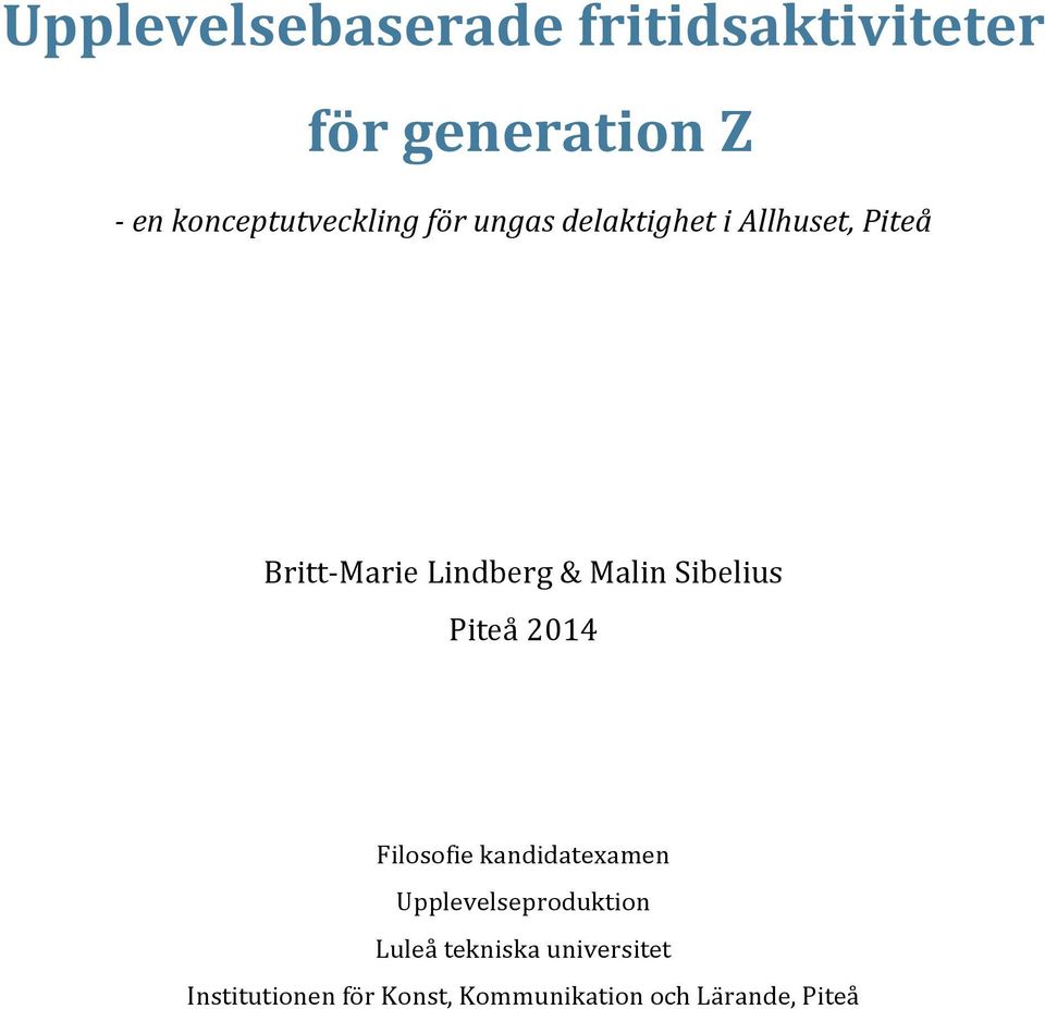 Lindberg & Malin Sibelius Piteå 2014 Filosofie kandidatexamen