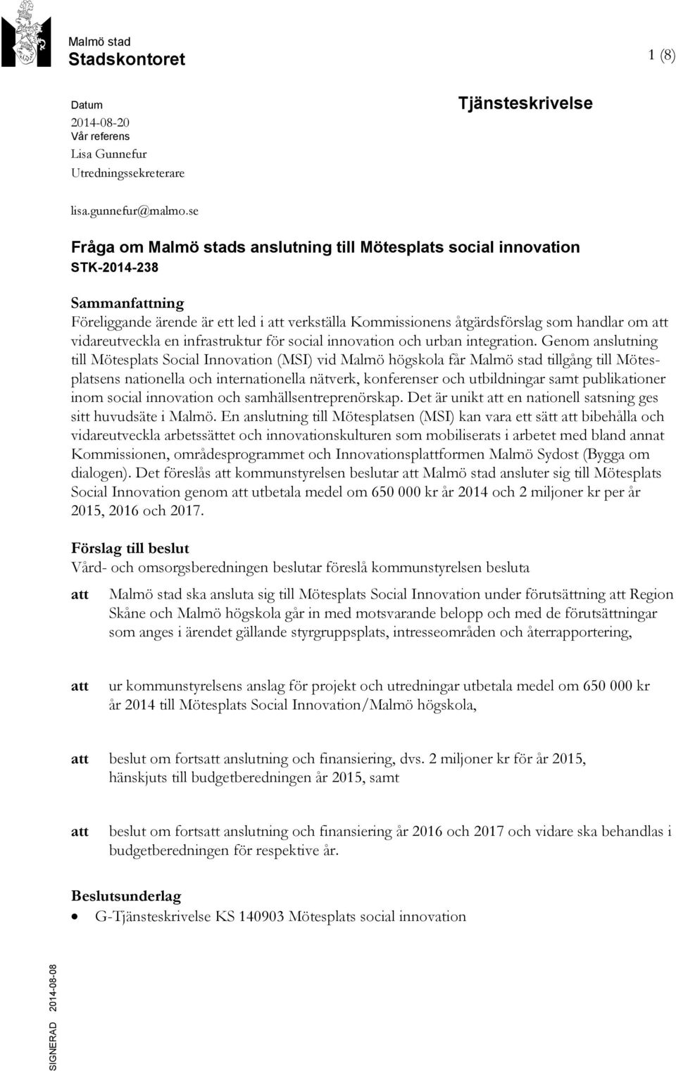 vidareutveckla en infrastruktur för social innovation och urban integration.