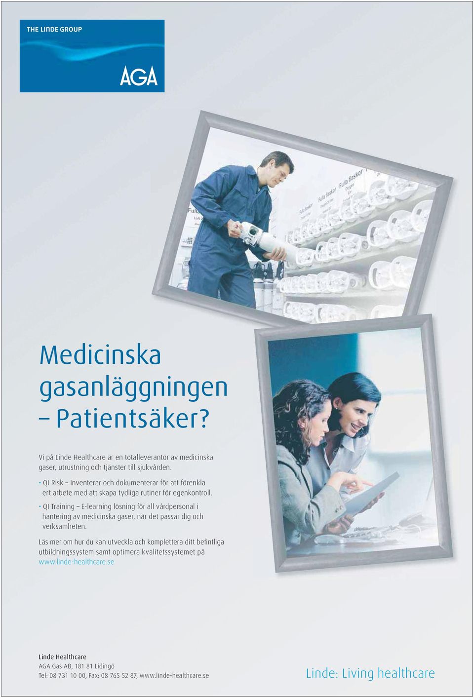 QI Training E-learning lösning för all vårdpersonal i hantering av medicinska gaser, när det passar dig och verksamheten.