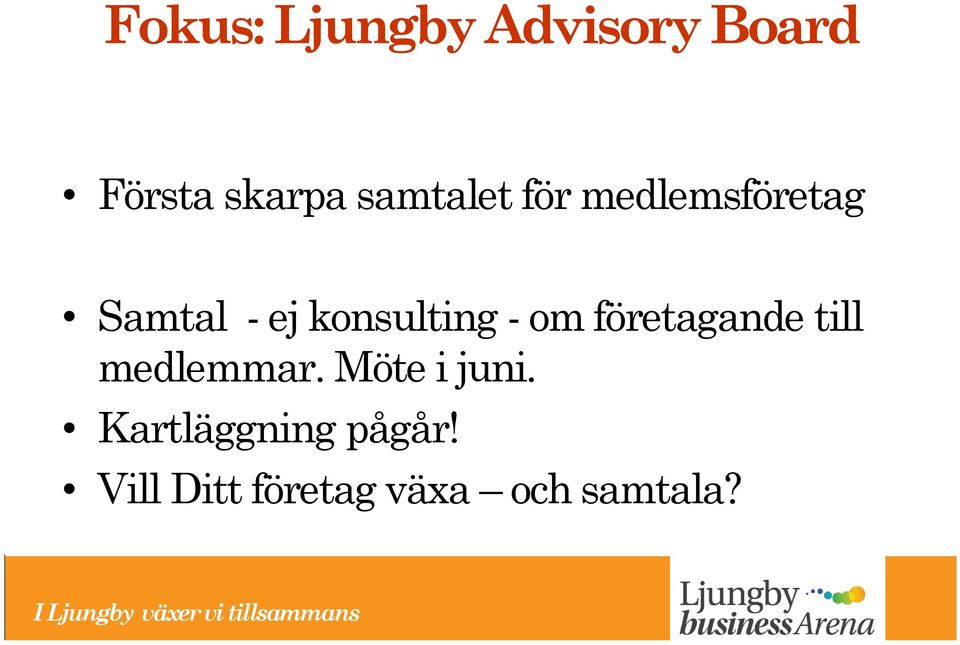medlemmar. Möte i juni. Kartläggning pågår!
