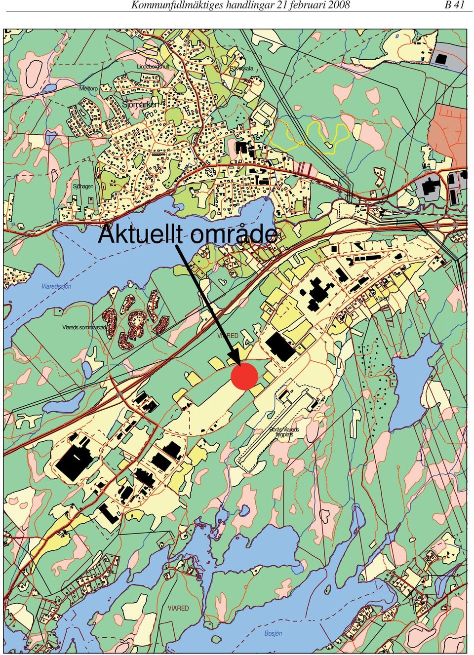 Sjöhagen Aktuellt område V Viaredssjön Viared