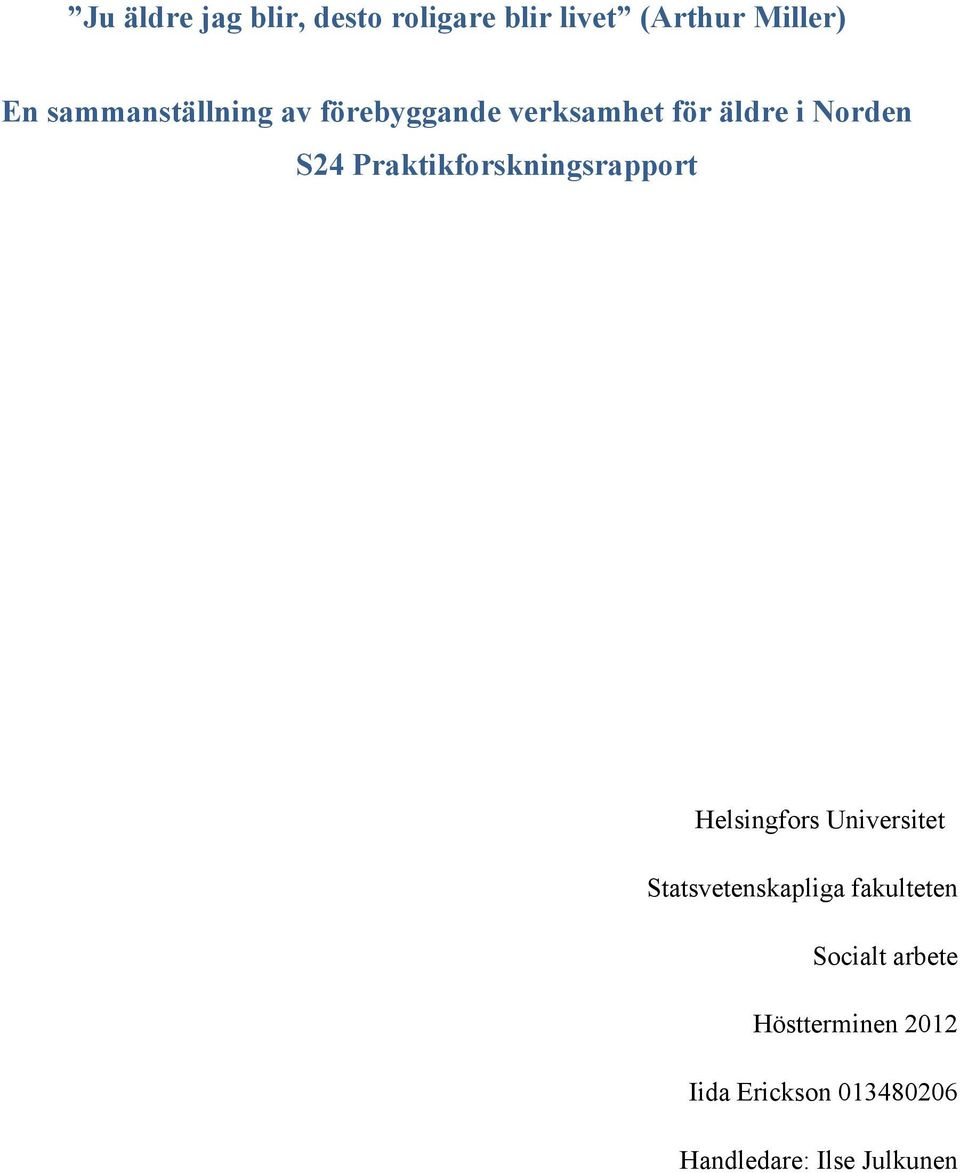 Praktikforskningsrapport Helsingfors Universitet Statsvetenskapliga