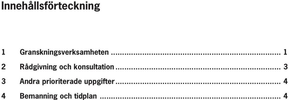 .. 1 2 Rådgivning och konsultation.