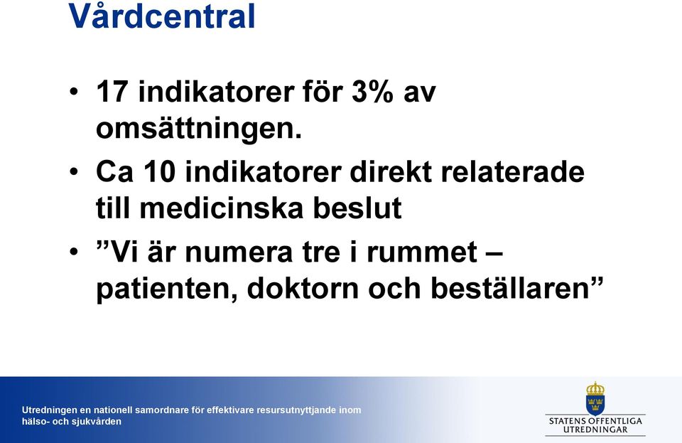 Ca 10 indikatorer direkt relaterade till