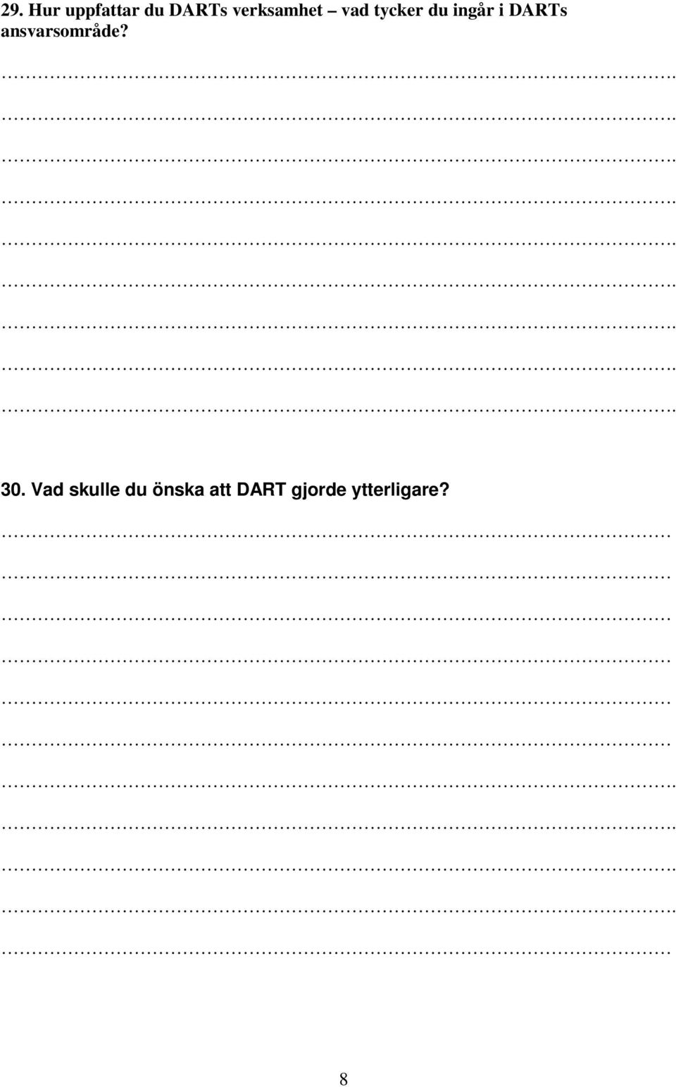 DARTs ansvarsområde? 30.