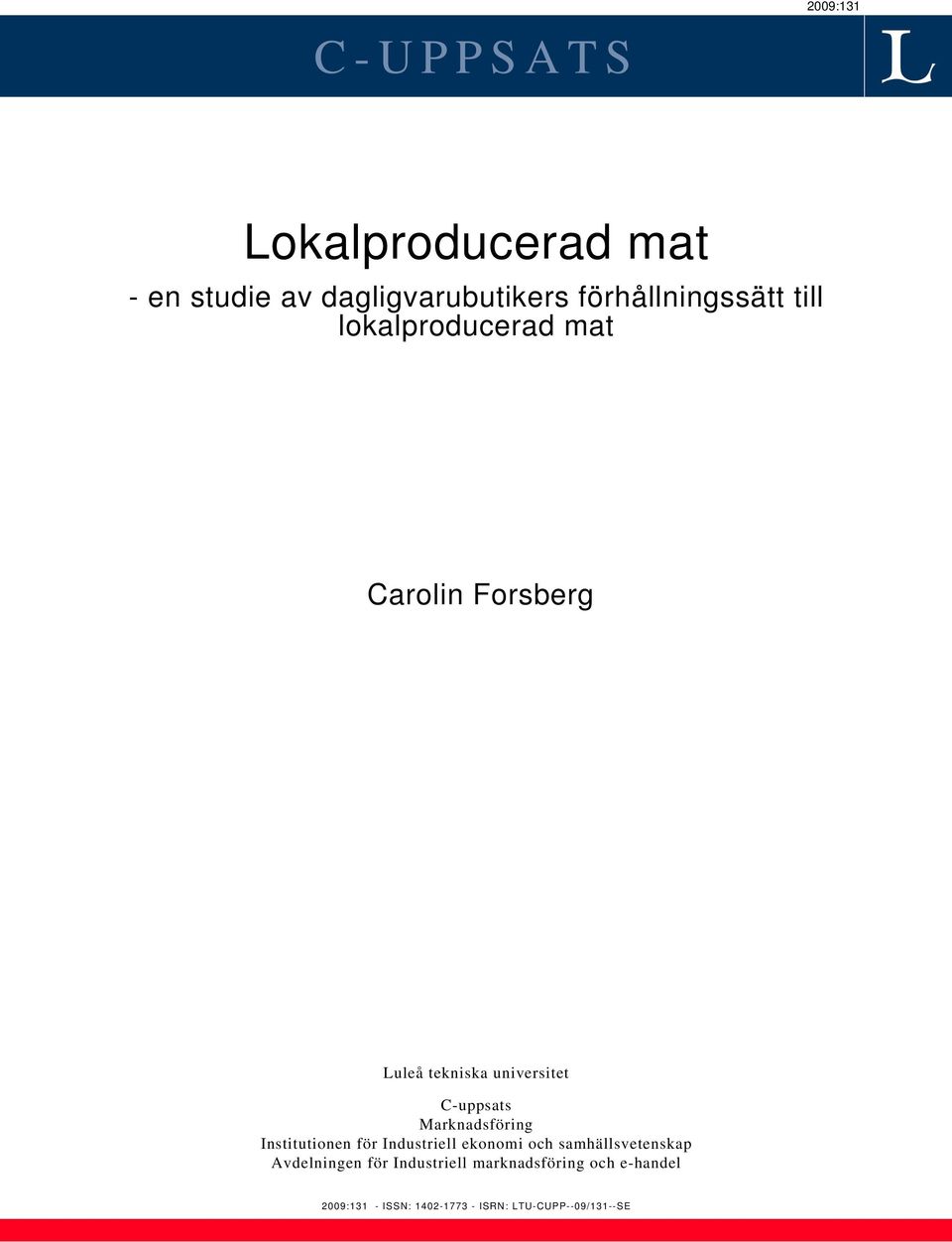 C-uppsats Marknadsföring Institutionen för Industriell ekonomi och samhällsvetenskap