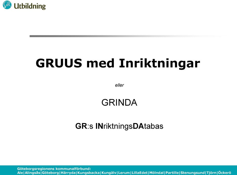 eller GRINDA