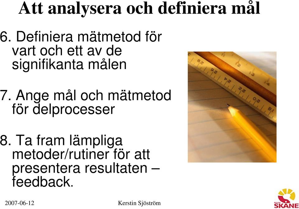 signifikanta målen 7.