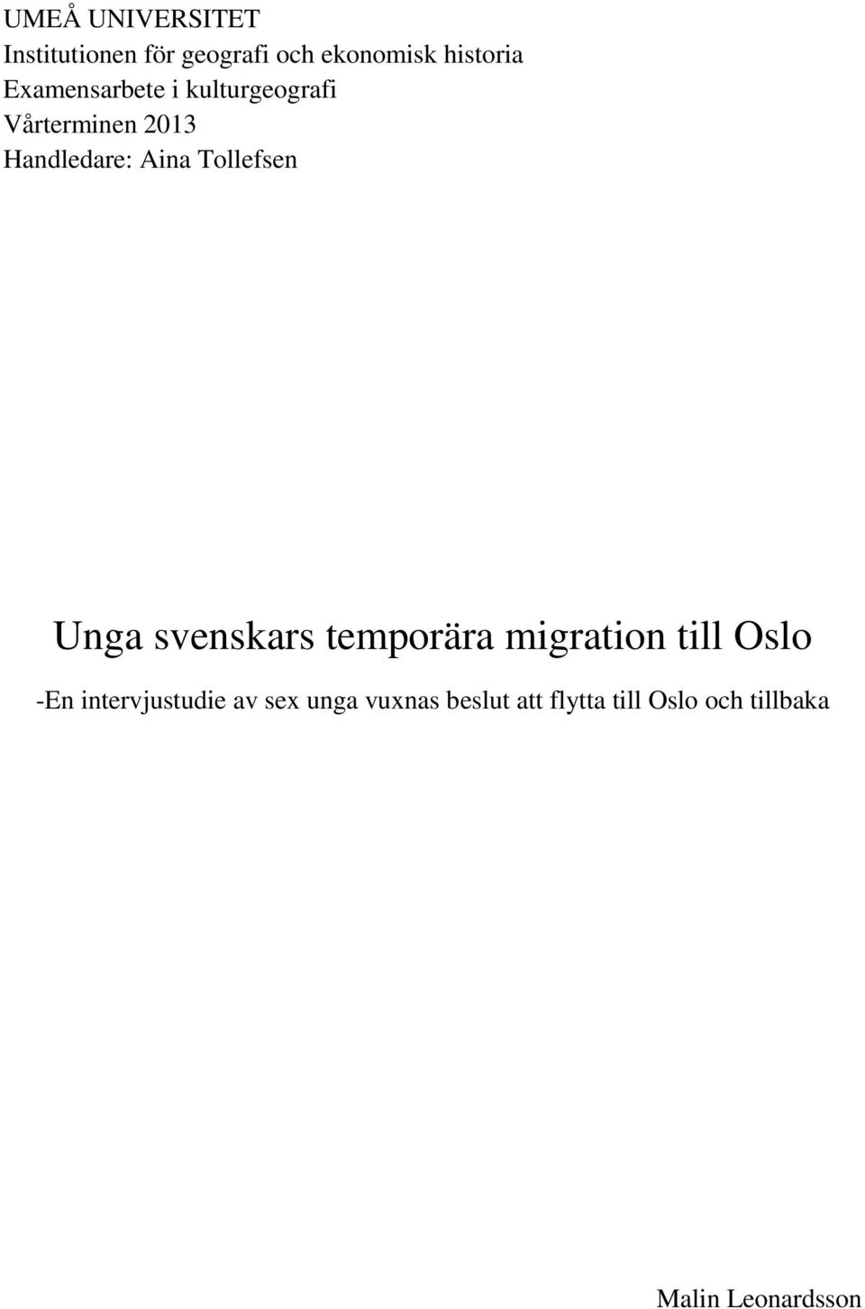 Tollefsen Unga svenskars temporära migration till Oslo -En