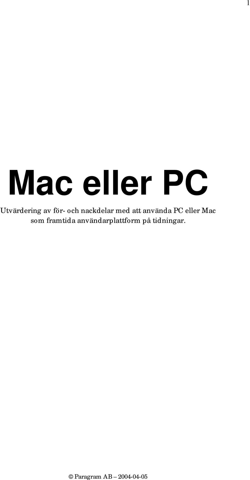 använda PC eller Mac som