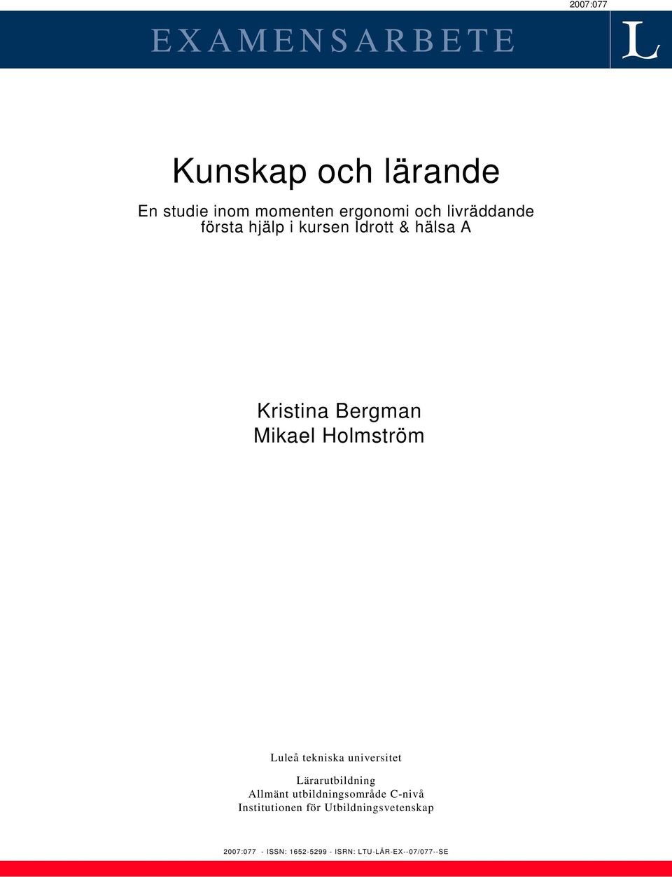 Luleå tekniska universitet Lärarutbildning Allmänt utbildningsområde C-nivå