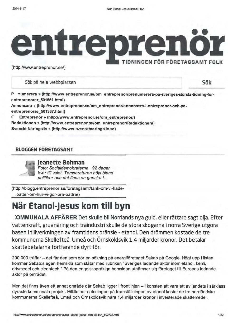 entreprenor.se/om_entreprenor/redaktionen/) Svenskt Näringsliv» (http://www.svensktnaringsliv.se) BLOCiGEN FÖRETAGSAMT jeanette Bohman Foto: Socialdemokraterna 92 dagar kvar till valet.